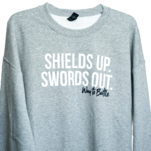 Shields Up. Swords Out. Sweater - Light Grey